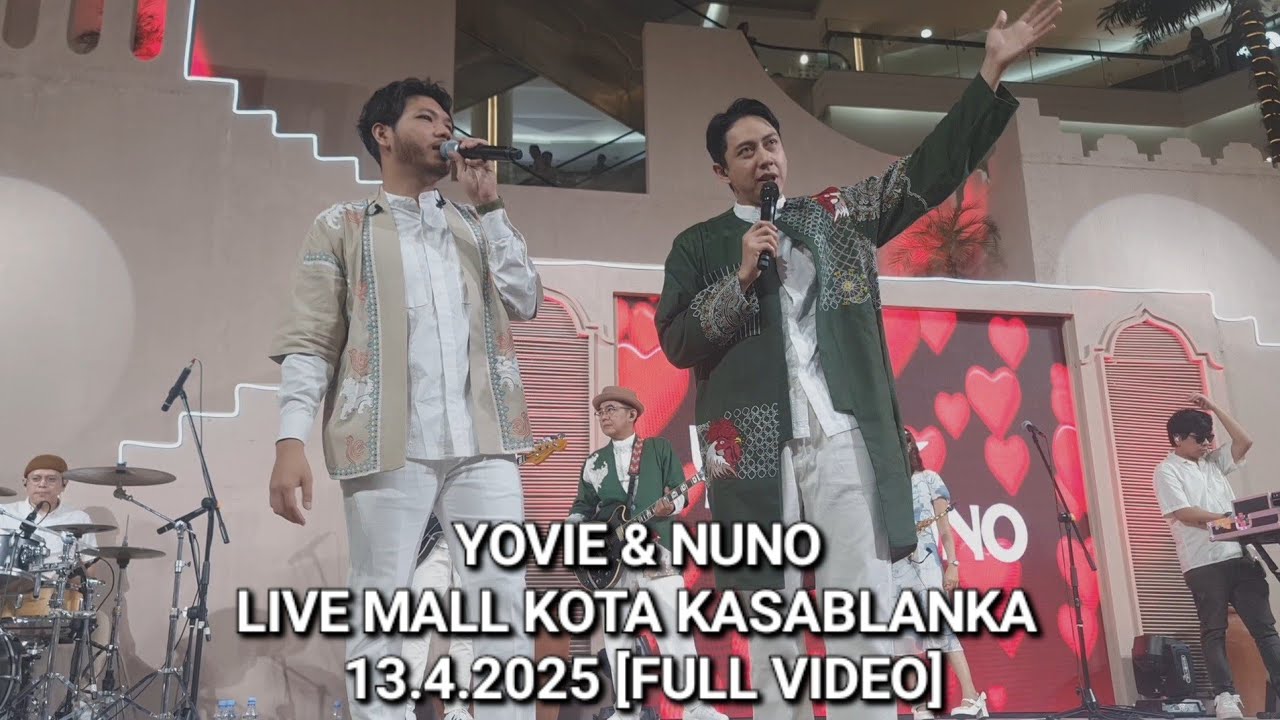 Yovie & Nuno LIVE AT MALL KOTA KASABLANKA 13.4.2025 [FULL VIDEO]