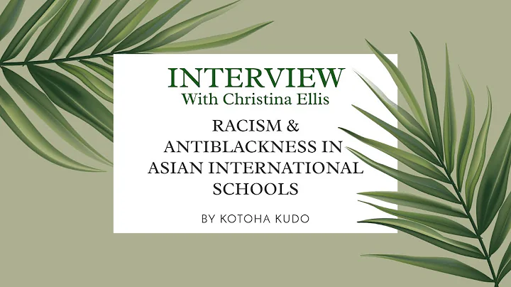 RACISM & ANTIBLACKNESS IN ASIAN INTERNATIONAL SCHO...