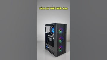 Cấu hình lùa gà 10tr ở năm 2025