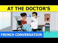 French dialogue at the doctor  french conversation for beginners  french with tama 42