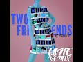 Two Friends Ft John K Wish You Were Here LØNE Remix mp3