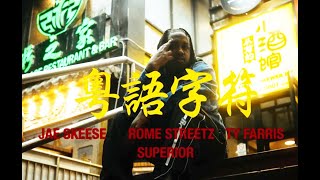 Jae Skeese &amp; Superior Ft. Rome Streetz &amp; Ty Farris - Cantonese Characters (New Music Video)