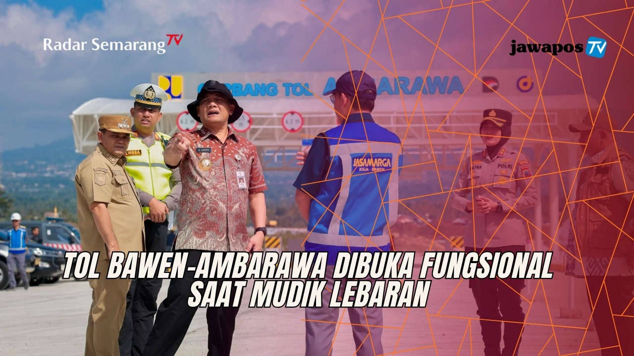 Urai Lalin Simpang Bawen, Ruas Tol Bawen—Ambarawa Mulai Difungsikan 13 Maret