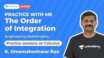 Session on Change the order of Integration - Calculus | Engineering Mathematics | K Umamaheswara Rao