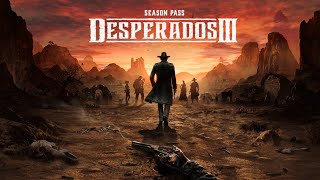 Playing Desperados 3, the Western Strategy Game from the Developers of Shadow Tactics! screenshot 3