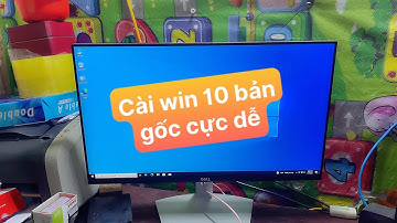 Cài Win 10 bản gốc nhà phát hành bằng USB đơn giản