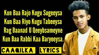 Saciid Qalinle | Kun Baa Rajo Kugu Sugeysa | Lyrics BY : Caaqilka Lyrics