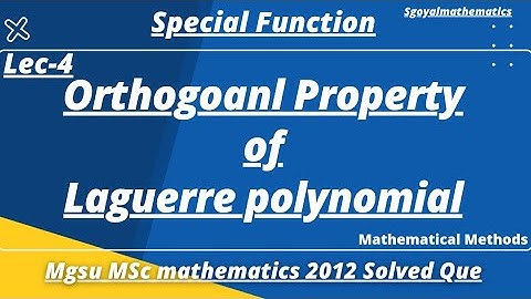 Orthogonal Property of laguerre polynomial proof||In Hindi||Mgsu MSc math 2012 Solved question