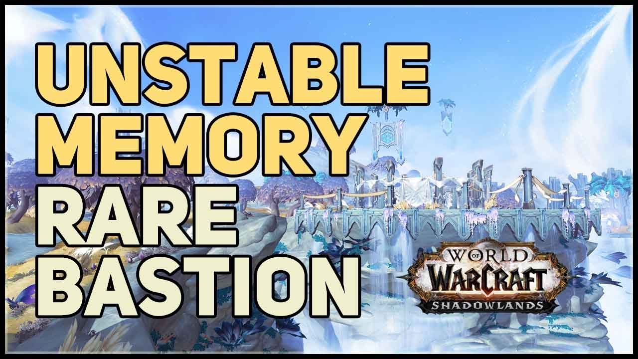 Unstable Memory WoW Adventurer of Bastion YouTube