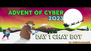 TryHackMe! Advent of Cyber 2023 [Day 1] Machine learning Chatbot, tell me, if you