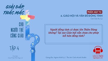 Tập 4.6: Giáo hội và vấn đề đồng tính | Giải đáp thắc mắc cho người trẻ Công giáo