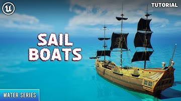 Unreal Engine 5: Sail Boats Tutorial (Water Series)