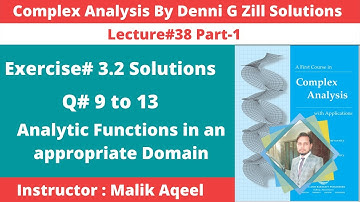 Exercise#3.2 Complex analysis by Denni Zill || Q# 9 to 13 || Analytic Functions in Complex analysis