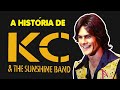 A HISTÓRIA DE KC & THE SUNSHINE BAND (BIOGRAFIA)