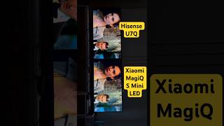 Hisense U7Q Vs Xiaomi MagiQ S Mini LED #shubzgadgetreviews