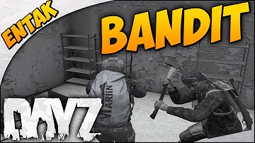 DayZ Standalone ➤ A Wild Bandit Appears!