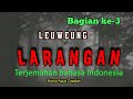 Cerita Sunda terjemahan bahasa Indonesia LEUWEUNG LARANGAN bagian ke-3