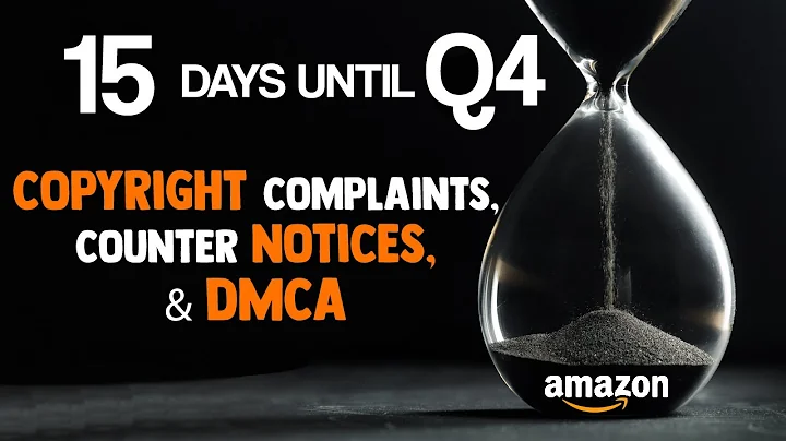 AMAZON BREAKING NEWS 15 Days till Q4 - Copyright Complaints, Counter Notices, & DMCA