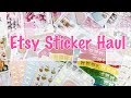 Super Long Etsy Sticker Haul