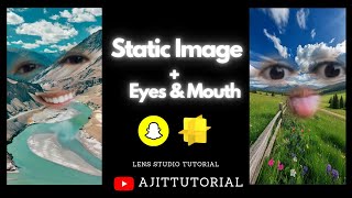 Face Lens | Static Image | Lens Studio v5.11 | Ajittutorial | @LensStudioDev