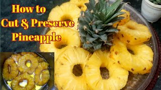How to Cut & Store Pineapple without Preservatives/Easy Pineapple Cutting without Wasting/Pineapple