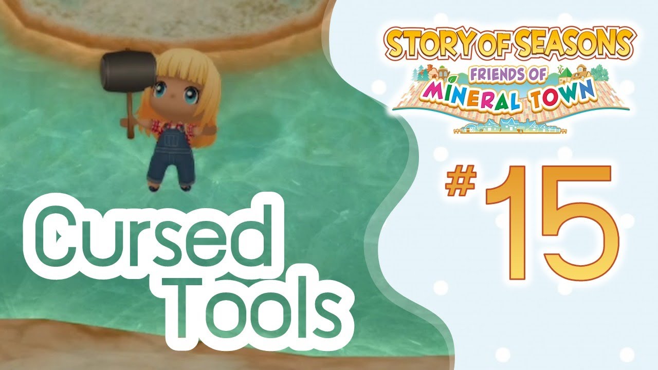STORY OF SEASONS: Friends of Mineral Town #15 Cursed Tools to Blessed