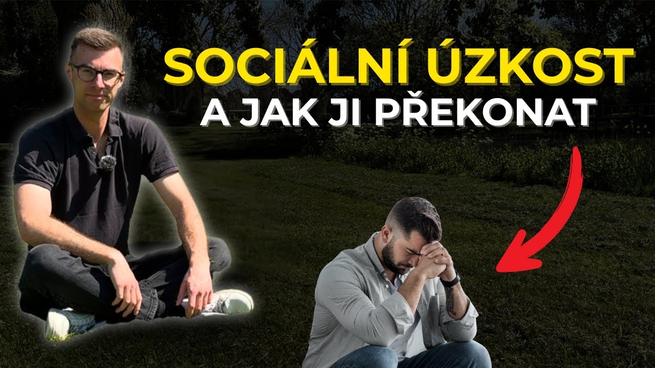 Jak jsem se zbavil STRACHU z lidí (3 osvědčené tipy)