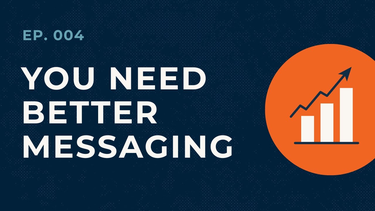 Why your financial advisory firm needs better messaging | Ep 4