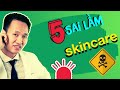 5 SAI LẦM 💢 các BS Hàn Quốc chỉ ra -  khiến da bạn MÃI không đẹp| SKincare đơn giản - Dr Hiếu