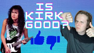 IS KIRK HAMMETT GOOD?