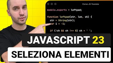 Selezionare Elementi del DOM - Corso Javascript Lezione 23