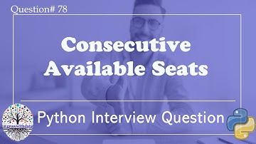 Consecutive Available Seats | Python Interview Questions | Data Engineer Interview Questions | FAANG