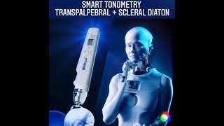 Smart Tonometry With Diaton Transpalpebral Scleral Tonometer