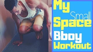 Bboy Workout & Conditioning: Do In Any Small Space!
