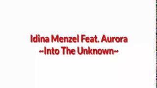 Idina Menzel Feat. Aurora - Into The Unknown (Lyrics)