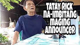 Tatay Rick naimbitang Maging Announcer