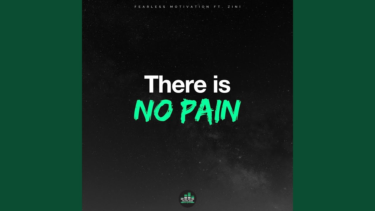 There Is No Pain