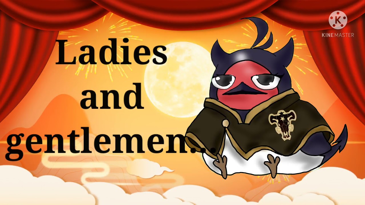 Ladies And Gentlemen Her Meme Black Clover Gacha Club 