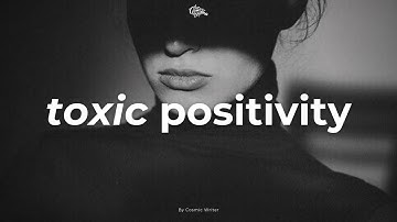 Toxic positivity: mặt tối của tư duy tích cực