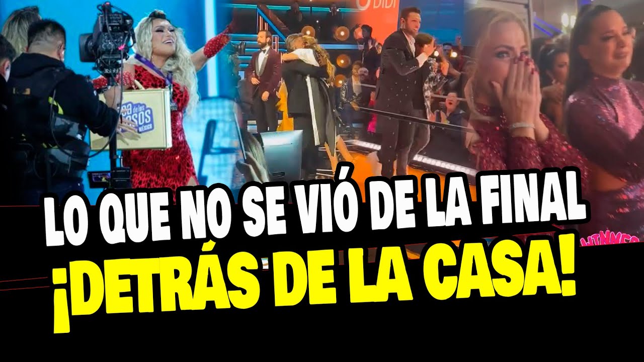 FINAL LA CASA DE LOS FAMOSOS: DETRÁS DE CÁMARAS DE LA GRAN FINAL DEL REALITY