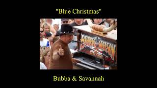 Blue Christmas *Bubba and Savannah*