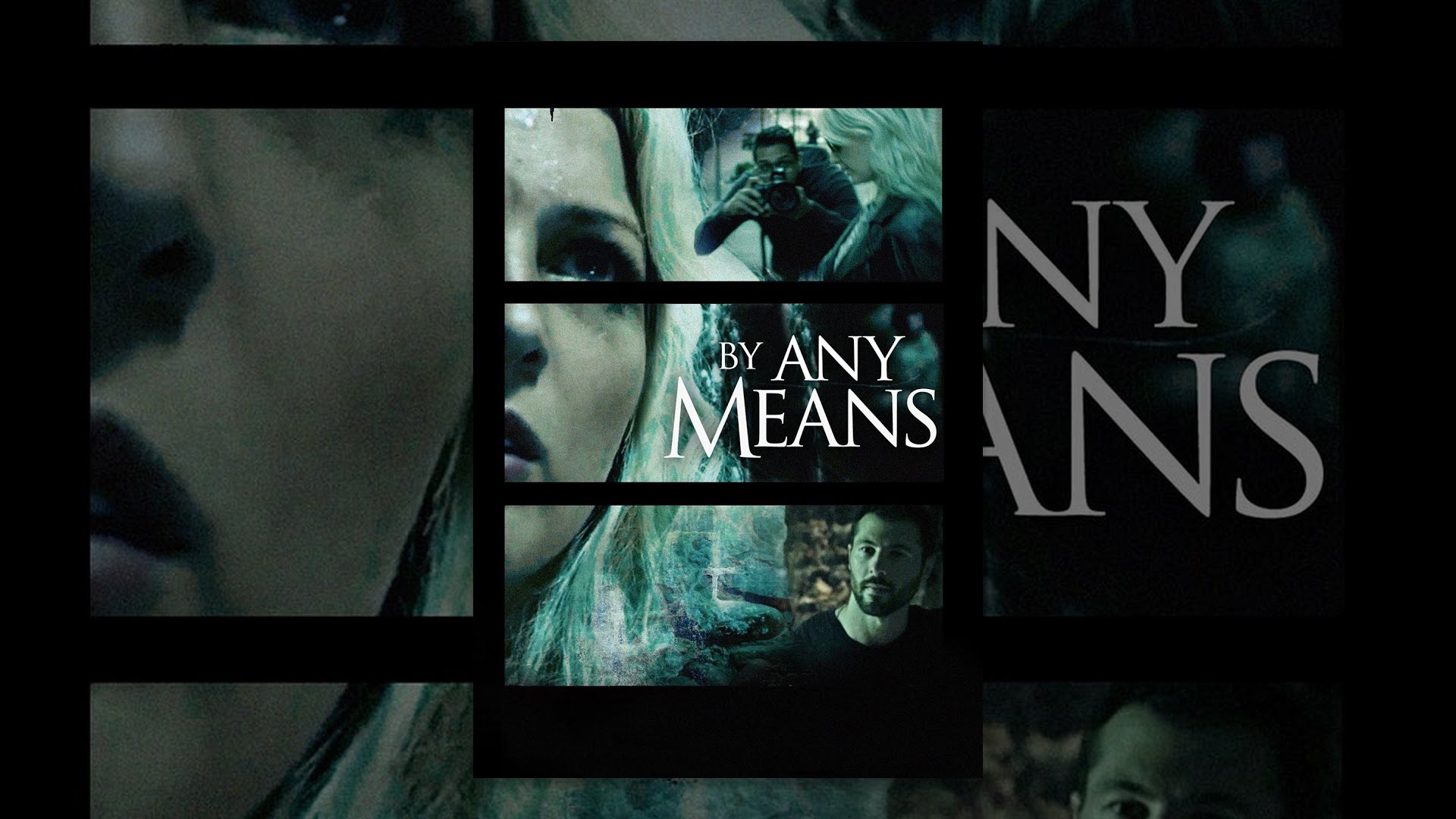 By Any Means YouTube
