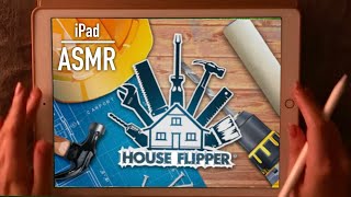 😴 ASMR iPad House Flipper (4) 🏠 Relaxing Renovation + Tingly Clicky Whispers