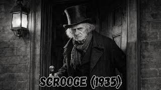 Scrooge (1935) | A Haunting Early Adaptation of A Christmas Carol & the Hope of Redemption