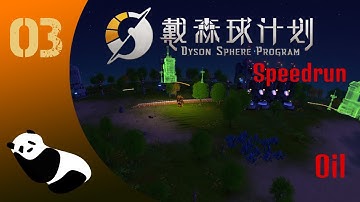 Dyson Sphere Program - Speedrun Ep3 - Oil