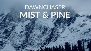 Dawnchaser - Mist Pine Official Music Video