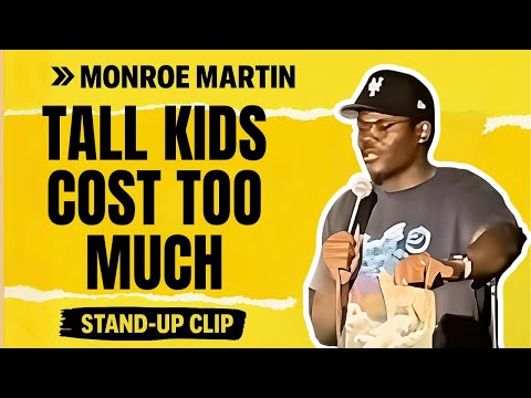 Tall Kids Are Expensive as Hell | Monroe Martin | Crowd Work