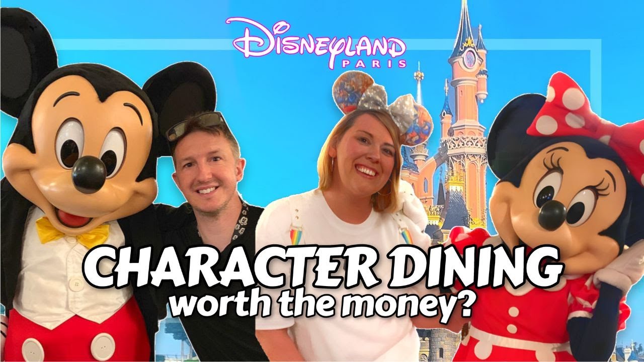 Character Dining at Disneyland Paris is it worth the money?