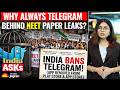 Why TELEGRAM Behind India's Biggest Exam SCAMS? NEET Paper Leak Controversy