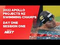 Session 1 - Day 1 | 2022 Apollo Projects NZ Swimming Championships